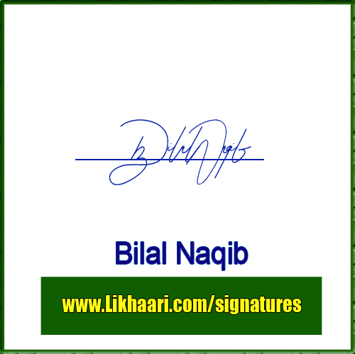 Bilal Naqib handwritten signature