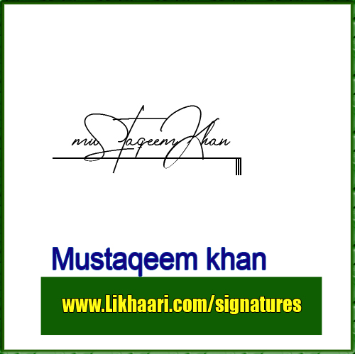 Mustaqeem khan handwritten signature