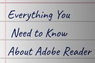 Everything You Need to Know About Adobe Reader