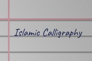 Islamic Calligraphy : A Comprehensive Guide