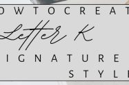 How to create Letter K Signature Style