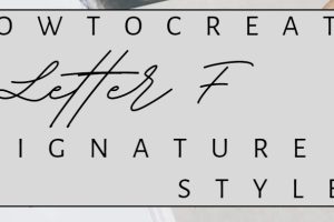 How to Write Letter F Signature Style