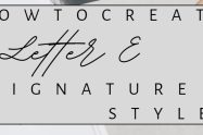 How to Write Letter E Signature Style