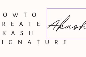 How To Create Akash Name Best Signature